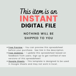 May include: A digital file download notice with the text "This item is an INSTANT DIGITAL FILE. NOTHING WILL BE SHIPPED TO YOU."  The text is in black and red on a light gray background.  The notice also includes a list of bullet points with information about the file, including a free preview, free updates, and information about using the file in Google Sheets.