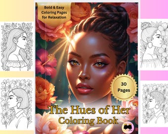 The Hues of Her Digital Coloring Book | Bold and Easy Coloring Pages for Relaxation: 30 Black Women Coloring pages , Confidence & Self-Love