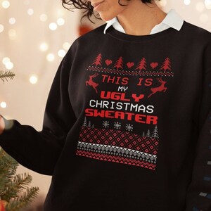 Ugly Christmas Sweatshirt, Ugly Christmas Sweater Women, Funny Ugly Christmas Sweater, Christmas Sweatshirt Funny, Ugly Sweater Party Shirt