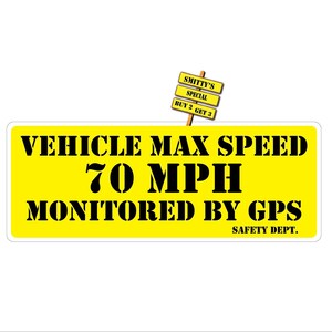 Vehicle Max Speed 70 MPH Monitored By GPS, Taxi, Trucks, Vans,  Safety Dept. 3.25&quot; x 8.5&quot; Sticker Decal S807 Buy 2 Get 3 Free Same Day Ship