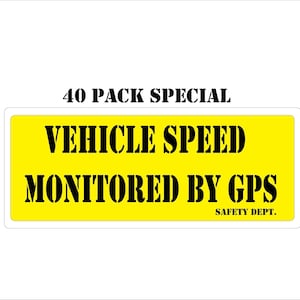 Vehicle Speed Monitored By GPS (40 Pack) Safety Dept 3.25&quot; x 8.0&quot; Stickers Great for Commercial Vehicles Free Shipping and Tracking P186