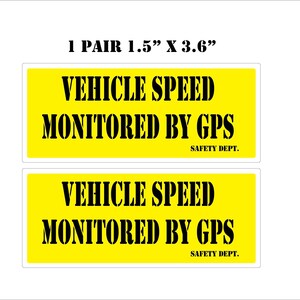 Vehicle Speed Monitored By GPS, Taxi, Trucks, Vans,  Safety Dept. 1.5&quot; x 3.6&quot; (1 Pair) Sticker Decal S181