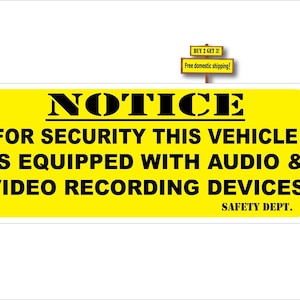 Notice For Security This Vehicle Is Equipped With Audio & Video Recording Devices  Safety 2.5" x 4.5" Sticker Buy 2 Receive a 3rd one Free