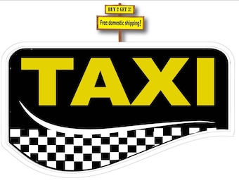 May include: Black and yellow "TAXI" sign with a checkered pattern and a white border. The sign has a curved shape at the bottom.
