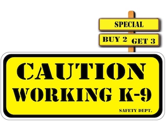 Caution Working K-9 Safety Dept. Police Sheriff Sticker Decal Buy 2 receive a 3rd one free Free Same Day Shipping P393