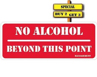 No Alcohol Beyond This Point Decal Sticker Buy 2 receive a 3rd one free P969