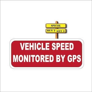 Vehicle Speed Monitored By GPS, Taxi, Trucks, Vans,  Safety Dept. 3.25&quot; x 8.0&quot; Sticker Decal Buy 2 Receive a 3rd one Free