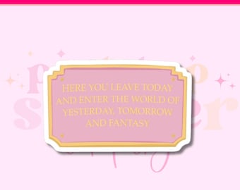Magic Kingdom Entrance Sign Sticker, Pink Disney Quote