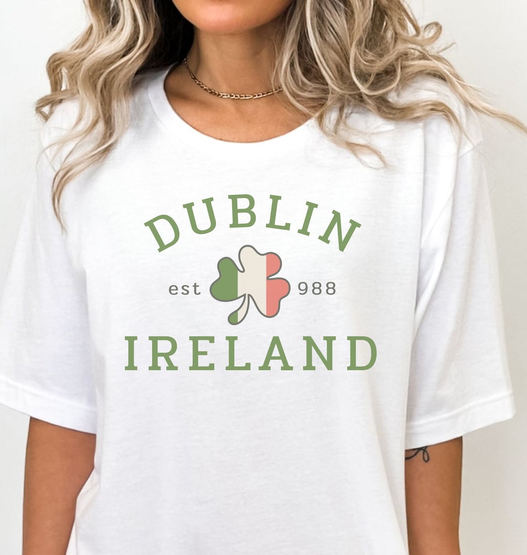 Dublin Ireland Shirt St. Patrick's Day Shirt Gift for Etsy