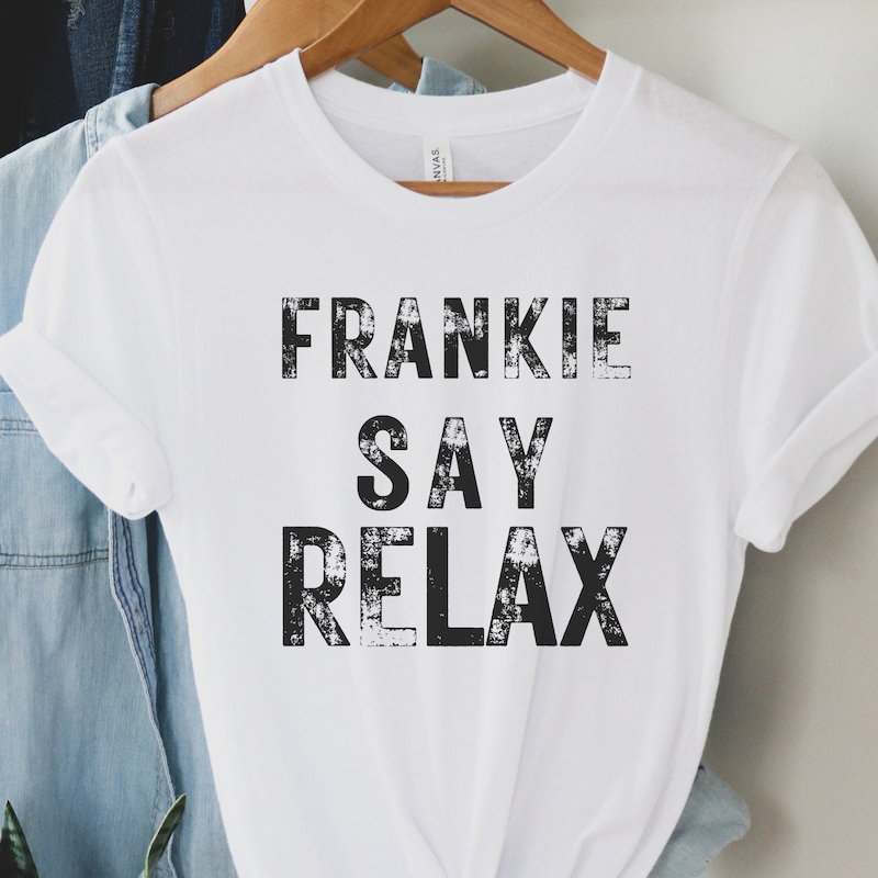 Frankie Say Relax T Shirt Etsy