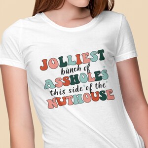 Funny Christmas T-shirt, Jolliest Bunch of A**holes, Holiday Christmas Shirt, Xmas T-shirt for Her, Gift for Her, Womens Fitted Tee