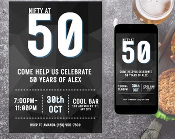 May include: A black and white invitation for a 50th birthday celebration. The invitation includes the text "Nifty at 50" and "Come help us celebrate 50 years of Alex." The event details are also included.