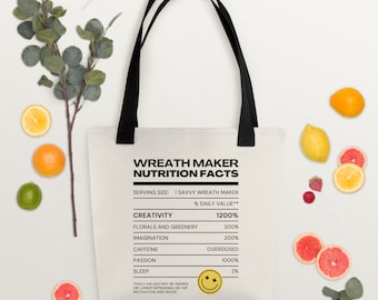 Wreath Maker Nutrition Facts Tote Bag, Mothers Day Gift, Fathers Day, for Mom, for Dad, Housewarming, Gag Gift, Funny Bag