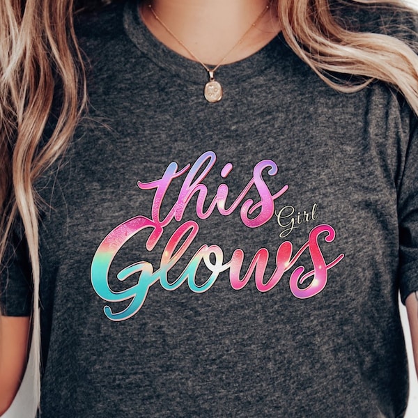 Women's Inspirational T-Shirt This Girl Glows, Colorful, Sparkly, Motivational Top for Ladies