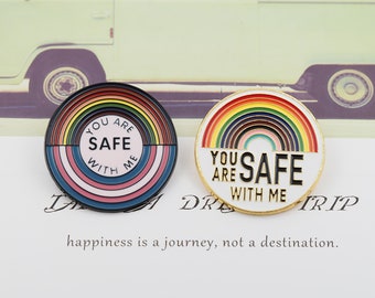 You Are Safe With Me - Pride Pin