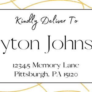 May include: White card with black text that reads "Kindly Deliver To Peyton Johnson 12345 Memory Lane Pittsburgh, PA 15120".
