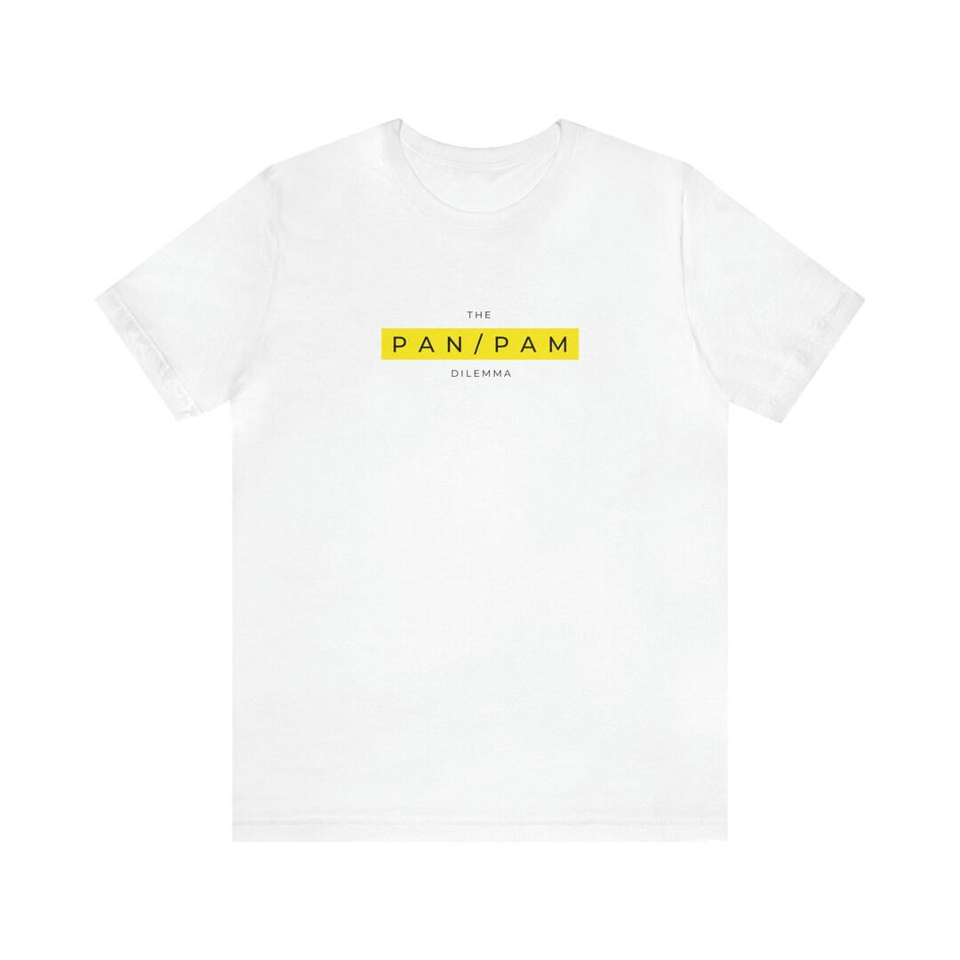 The Pan/pam Dilemma T-shirt - Etsy