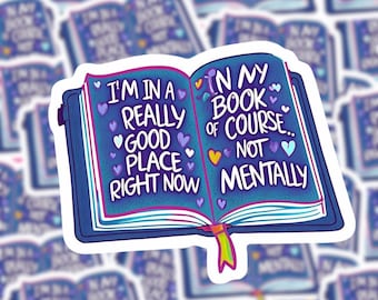 Bookish Sticker| In A Really Good Place Right Now| Anxiety Sticker| Book Lover Decal| Laptop Decal| Gifts For Readers| Funny Kindle Sticker