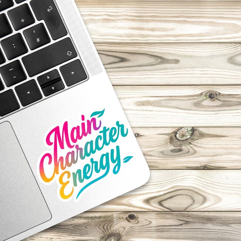 Main Character Energy Sticker | Trendy Self Love Vinyl Sticker | Cute ...