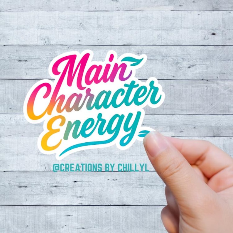 Main Character Energy Sticker | Trendy Self Love Vinyl Sticker | Cute ...