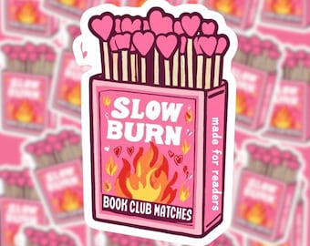Slow Burn - Bookish Trope | Reader Sticker | Bookish Stickers| Bool Lovers Sticker| bookish merch| Kindle Stickers | SMUT Sticker