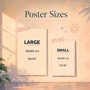 May include: A graphic chart titled Poster Sizes displaying two rectangular posters labeled Large and Small. The Large poster measures 40x60 cm or 16x24 inches, and the Small poster measures 30x45 cm or 12x18 inches, both accented with checkered tape.