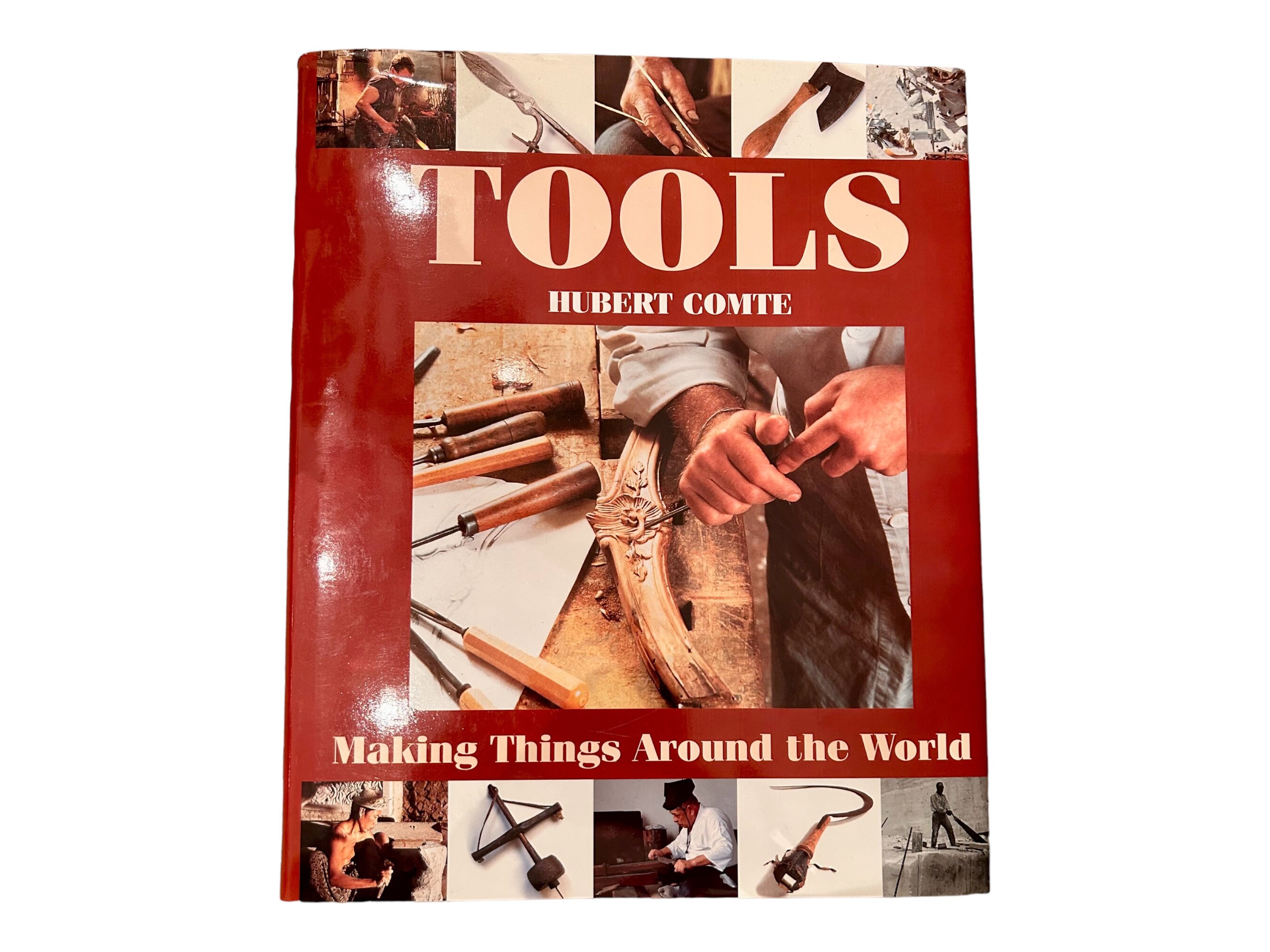 Large Hardcover Book “Tools, Making Things Around the World” by Hubert Comte, Paris France, 1997