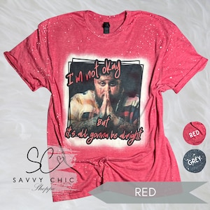 Im Not Okay Jelly Roll Bleached Tee