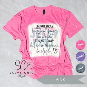 Im Not Okay But Its Going To Be Alright Jelly Roll Bunnie Bleached Tee