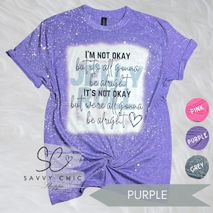 Im Not Okay But Its Going To Be Alright Jelly Roll Bunnie Bleached Tee