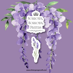 May include: A purple watercolor floral design with the text "Sorrows, Sorrows, Prayers" and a crown above the text. A small image of lavender flowers is below the text.