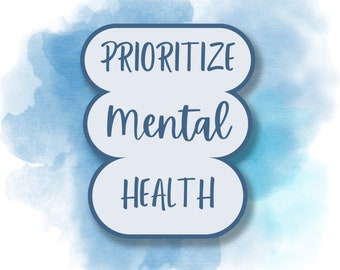 Prioritize Mental Health: Motivational Vinyl Sticker
