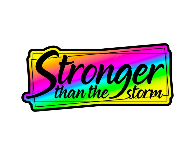 Stronger Than the Storm SVG Stronger Svg Life Quote Svg Be - Etsy