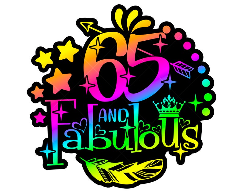 65 and Fabulous SVG 65th Birthday 65th Birthday Shirt Svg - Etsy