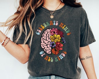 Celebrate Minds of All Kinds, Floral Teacher Shirt, Neurodiversity Shirt, Speech Therapy, SPED BCBA, Autism Shirt, Inclusion Shirt