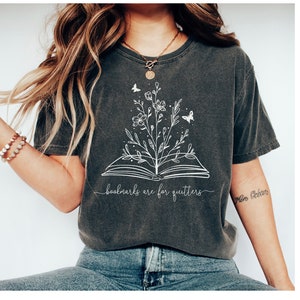 Bookmarks Are For Quitters Comfort Colors Shirt, Bookworm T-shirt, Funny Librarian Shirt, Book Lover Tshirt Shirt, Funny Book Shirt Gift