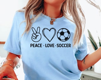 Peace Love Soccer Shirt, Soccer Game Day Shirt, Soccer Player Gift, Soccer Season T-Shirt, Soccer Mom Shirt, Mom Life Shirt, Gift for Her