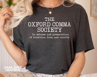 Oxford Comma Society Shirt, Grammar Shirt, Book Lover Shirt, Grammar Police Gift, English Teacher Gift, Grammar Shirt, English Major Gift
