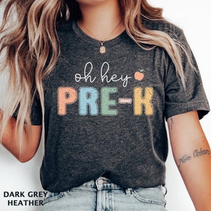 Oh Hey Pre-K Teacher Shirt, Pre-K Group Shirt, Pre-K Teacher Shirt, Pre-K Teacher Team Shirt, Pre-K Teacher Gift, Pre-K Tees, Teacher Gift