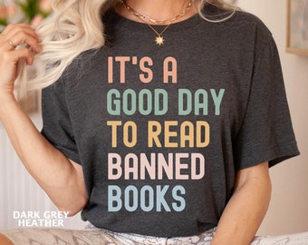 It's A Good Day To Read Banned Books Shirt, Bookish Shirt, Librarian Shirt, Reading Shirt, Book Shirt, Book Lover Shirt