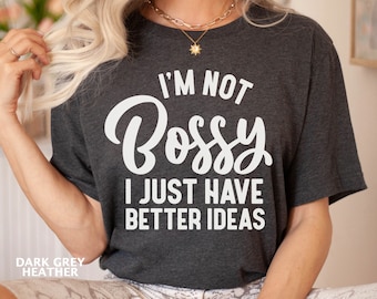 Have Better Ideas Shirt, Funny Shirt, Shirt With Funny Saying, Sarcasm Quotes Tee, Humorous T Shirt, Funny Women Shirt, Sarcastic Shirt