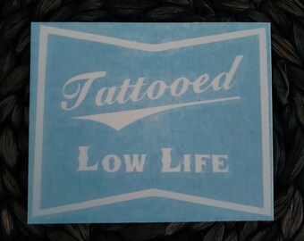 Tattooed Low Life Etsy