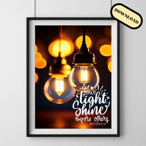 Let Your Light Shine Quote | Printable Artwork | Matthew 5 16 Bible Verse | Christian Home Decor | Christian Wall Art| Design #1044