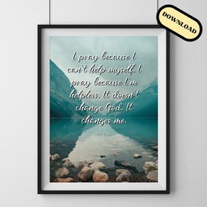 I Pray Because Printable Art | Digital Download | Inspirational | Wall Art | Home Decor | Faith