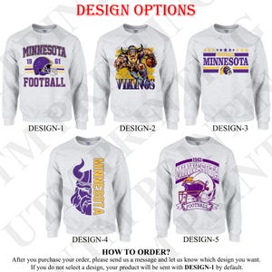 May include: Five different design options for a grey sweatshirt featuring the Minnesota Vikings logo. The designs include a football helmet, a Viking warrior, and the team's name and mascot.