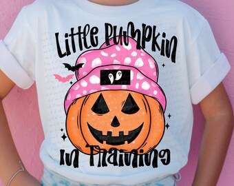 Little Pumpkin In Training Png, Kids Halloween Png, Kid Funny Shirt Png, Girl Png Sublimation Design, Funny Toddler Png, Mom Life Png,