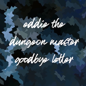 Digital Download: [Gender Neutral Reader] Eddie The Dungeon Master Comfort Character Goodbye Letter