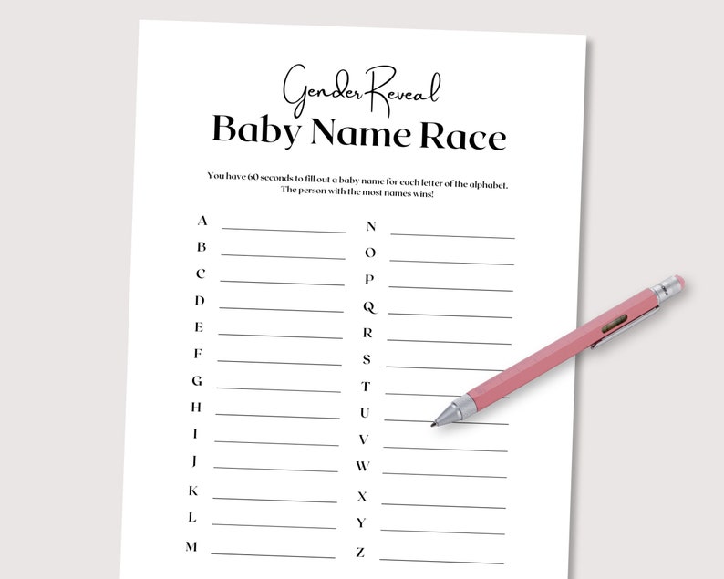 May include: A printable gender reveal game sheet with the title "Baby Name Race". The game instructions are to write down a baby name for each letter of the alphabet in 60 seconds. The person with the most names wins.