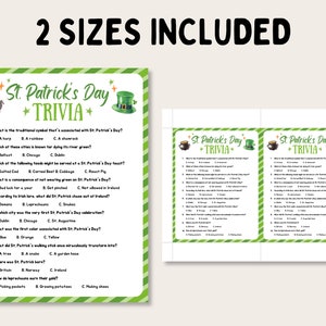May include: A printable St. Patrick's Day trivia game with 10 questions. The game is available in two sizes. The questions are about Irish culture and traditions.