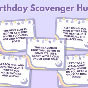 May include: Purple and yellow printable cards with instructions for a birthday scavenger hunt. The cards feature stars, moons, and text that reads "The next clue is hidden at a spot where food gets hot and popcorn pops!"  "Keep going! You made it this far! The next clue is where all the snacks are."  "Search high and low, the clue is where you watch movies and shows!"  "This scavenger hunt will be fun to complete. Let's start with a clue under your seat!"  "Let's take a walk, come along! Where do you hear a knock or ding-dong?"